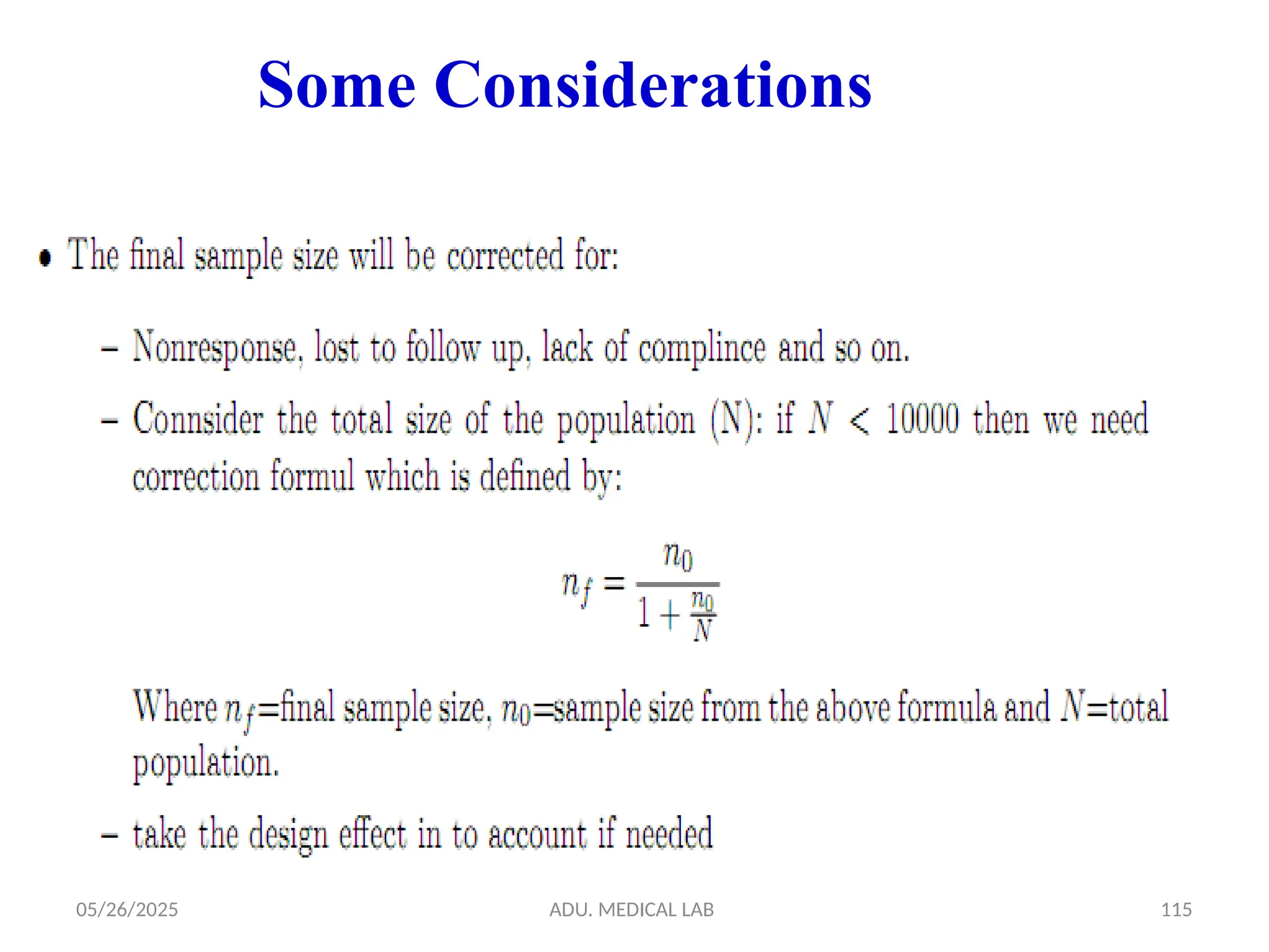 05/26/2025 ADU. MEDICAL LAB 115
Some Considerations
 