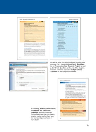 xix
13.10 Summary
■ Qualitative data are non-numerical data that have not been quantified. They result from the
collection of non-standardised data that require classification and are analysed through the
use of conceptualisation.
■ The process of qualitative analysis generally involves the development of data categories,
allocating units of your original data to appropriate categories, recognising relationships
within and between categories of data, and developing and testing hypotheses or proposi-
tions to produce well-grounded conclusions.
■ The process of data analysis and data collection is necessarily an interactive one.
■ There are a number of aids that you might use to help you through the process of qualitative
analysis, including interview, observation, document and interim summaries, self-memos
and maintaining a researcher’s diary.
■ Different qualitative analytical strategies can be identified, related to using either a deduc-
tively based or an inductively based approach to research. The use of these different
strategies has implications for the procedures involved in the analysis of qualitative data.
■ Quantifying some categories of qualitative data may help you to analyse this.
■ The use of computer-assisted qualitative data analysis software (CAQDAS) can help you
during qualitative analysis with regard to project management and data organisation,
keeping close to your data, exploration, coding and retrieval of your data, searching
and interrogating to build hypotheses and theorise, and recording your thoughts sys-
tematically.
CHAPTER 13 · ANALYSING QUALITATIVE DATA
508
SELF-CHECK QUESTIONS
Help with these questions is available at the end of the chapter.
13.1 Why do we describe qualitative analysis as an ‘interactive process’?
13.2 What types of data will you need to retain and file while you are undertaking qualitative
research?
13.3 How would you differentiate between a deductive and an inductive analytical approach?
13.4 What are the main implications of using a deductive analytical approach for the way in which you
conduct the process of qualitative analysis?
13.5 What are the main implications of using an inductive analytical approach for the way in which
you conduct the process of qualitative analysis?
13.6 With a friend, obtain a transcript of an interview that has already been undertaken. If your
university subscribes to online newspapers such as ft.com, these are a good source of business-
related transcripts. Alternatively, typing ‘interview transcript’ into a search engine such as Google
will generate numerous possibilities on a vast range of topics!
a With your friend, decide on the unit of analysis you wish to use. We suggest you use either
lines or paragraphs and subsequently agree on a coding template.
REVIEW AND DISCUSSION QUESTIONS
courses, are provided with a research idea by an organisation or their university. In the
initial stages of their research they are expected to refine this to a clear and feasible idea
that meets the requirements of the examining organisation. If you have already been
given a research idea we believe you will still find it useful to read the next subsection,
which deals with generating research ideas. Many of the techniques which can be used
for generating research ideas can also be used for the refining process.
Generating research ideas
If you have not been given an initial research idea there is a range of techniques that
can be used to find and select a topic that you would like to research. They can be
thought of as those that are predominantly rational thinking and those that involve
more creative thinking (Table 2.1). The precise techniques that you choose to use and
the order in which you use them are entirely up to you. However, like Raimond (1993),
we believe you should use both rational and creative techniques, choosing those that you
believe are going to be of most use to you and which you will enjoy using. By using one
or more creative techniques you are more likely to ensure that your heart as well as your
head is in your research project. In our experience, it is usually better to use a variety of
techniques. In order to do this you will need to have some understanding of the tech-
CHAPTER 2 · FORMULATING AND CLARIFYING THE RESEARCH TOPIC
22
Attributes of a good research topic
Capability: is it feasible?
Is the topic something with which you are really fascinated?
Do you have, or can you develop within the project time frame, the necessary research
skills to undertake the topic?
Is the research topic achievable within the available time?
Will the project still be current when you finish your project?
Is the research topic achievable within the financial resources that are likely to be available?
Are you reasonably certain of being able to gain access to data you are likely to require for
this topic?
Appropriateness: is it worth while?
Does the topic fit the specifications and meet the standards set by the examining institution?
Does your research topic contain issues that have a clear link to theory?
Are you able to state your research question(s) and objectives clearly?
Will your proposed research be able to provide fresh insights into this topic?
Does your research topic relate clearly to the idea you have been given (perhaps by an
organisation)?
Are the findings for this research topic likely to be symmetrical: that is, of similar value what-
ever the outcome?
Does the research topic match your career goals?
✔
✔
✔
✔
✔
✔
✔
✔
✔
✔
✔
✔
✔
BOX 2.2 CHECKLIST
You will be given lots of opportunities to review your
progress! Every chapter includes handy Checklists,
tips on Progressing Your Research Project, as well
as Self-Check Questions (at the end of the chapter).
There are additional interactive Multiple Choice
Questions on the Companion Website.
A Summary, Self-Check Questions
and Review and Discussion
Questions, and recommended
Further Reading at the end of each
chapter enable you to reflect upon
key points and pursue topics in
more depth.
PROGRESSING YOUR RESEARCH PROJECT
123
PROGRESSING YOUR RESEARCH PROJECT
Diagnosing your research philosophy
Indicate your agreement or disagreement with each of these statements.
There are no right or wrong answers.
strongly agree slightly slightly disagree strongly
agree agree disagree disagree
1 For the topic being researched there
is one single reality; the task of the
researcher is to discover it ■
■ ■
■ ■
■ ■
■ ■
■ ■
■
2 Business and management research
is value laden ■
■ ■
■ ■
■ ■
■ ■
■ ■
■
3 A researcher cannot be separated
from what is being researched and
so will inevitably be subjective ■
■ ■
■ ■
■ ■
■ ■
■ ■
■
4 A variety of data collection
techniques should be used, both
quantitative and qualitative ■
■ ■
■ ■
■ ■
■ ■
■ ■
■
5 The reality of what is being
researched exists independently of
people’s thoughts, beliefs and
knowledge of their existence ■
■ ■
■ ■
■ ■
■ ■
■ ■
■
6 Researchers must remain objective
and independent from the
phenomena they are studying,
ensuring that their own values do
not impact on data interpretation ■
■ ■
■ ■
■ ■
■ ■
■ ■
■
7 Business and management research
should be practical and applied,
integrating different perspectives to
help interpret the data ■
■ ■
■ ■
■ ■
■ ■
■ ■
■
8 Business and management
researchers need to employ
methods that allow in-depth
exploration of the details behind a
phenomenon ■
■ ■
■ ■
■ ■
■ ■
■ ■
■
Now discuss your answers with your colleagues. To guide your discussion you need to think
about:
What do you consider to be the nature of reality? Why?
To what extent do your own values influence your research? Why?
What do you consider to be acceptable knowledge in relation to your research? Why?
How might knowledge of this impact upon your own research?
Source: These questions were developed with the help of Judith Thomas.
RESM_A01.QXP 9/29/07 9:29 AM Page xix
 