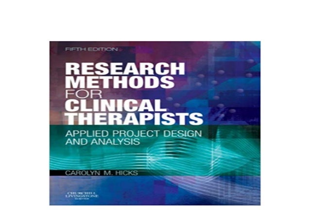 research methods for clinical therapists applied project design and analysis