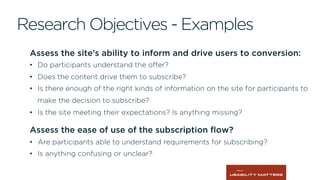Assess the site’s ability to inform and drive users to conversion:
•  Do participants understand the oﬀer?
•  Does the con...