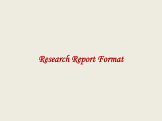 Research Report Format
 