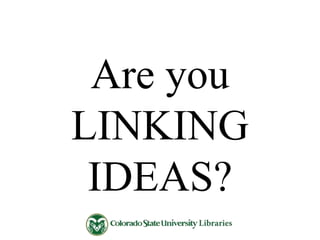Are you
LINKING
IDEAS?
