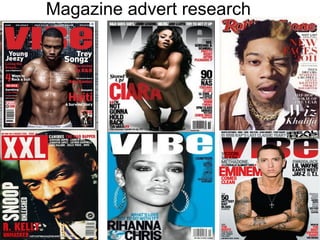 Magazine advert research
 