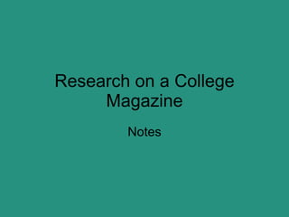 Research on a College Magazine Notes 