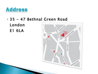 35 - 47 Bethnal Green Road London E1 6LA 