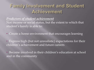   Express high (but not unrealistic) expectations for their children’s achievement and future careers