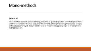 Mono Method Examples Research onion | PPTX