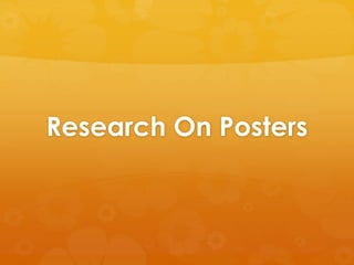 Research On Posters

 