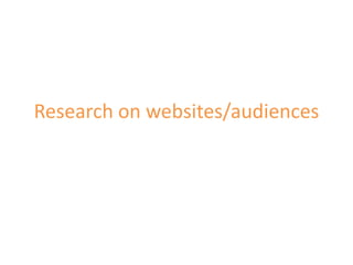 Research on websites/audiences 