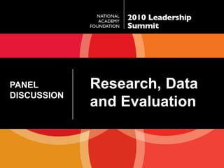 Research, Data and EvaluationPANEL DISCUSSION
