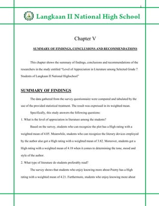 1
Chapter V
SUMMARY OF FINDINGS, CONCLUSIONS AND RECOMMENDATIONS
This chapter shows the summary of findings, conclusions a...
