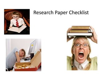 Research Paper Checklist
 