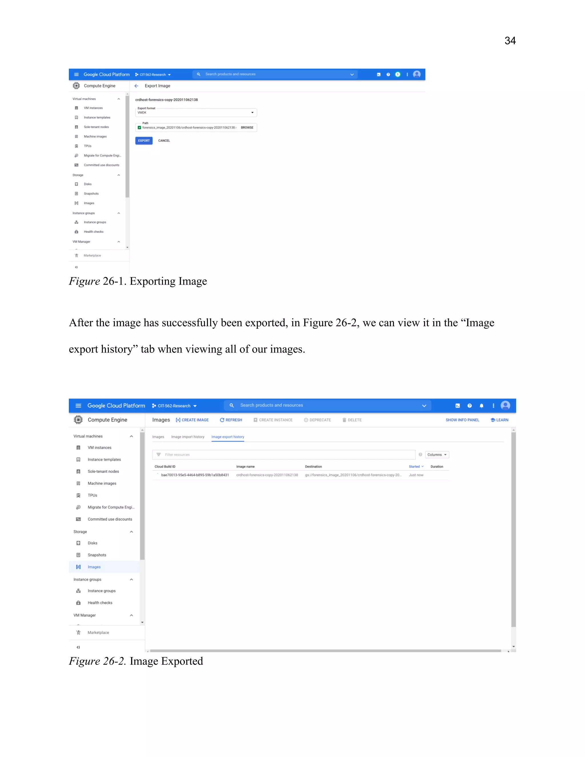 34
Figure 26-1. Exporting Image
After the image has successfully been exported, in Figure 26-2, we can view it in the “Image
export history” tab when viewing all of our images.
Figure 26-2. Image Exported
 