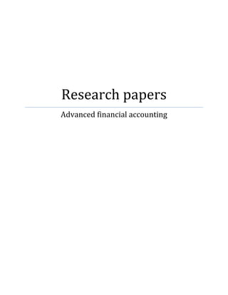 Research papers
Advanced financial accounting
 