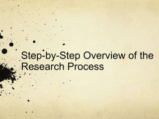 Step-by-Step Overview of the Research Process 