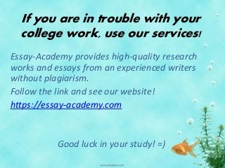 If you are in trouble with your
college work, use our services!
Essay-Academy provides high-quality research
works and essays from an experienced writers
without plagiarism.
Follow the link and see our website!
https://essay-academy.com
Good luck in your study! =)
 