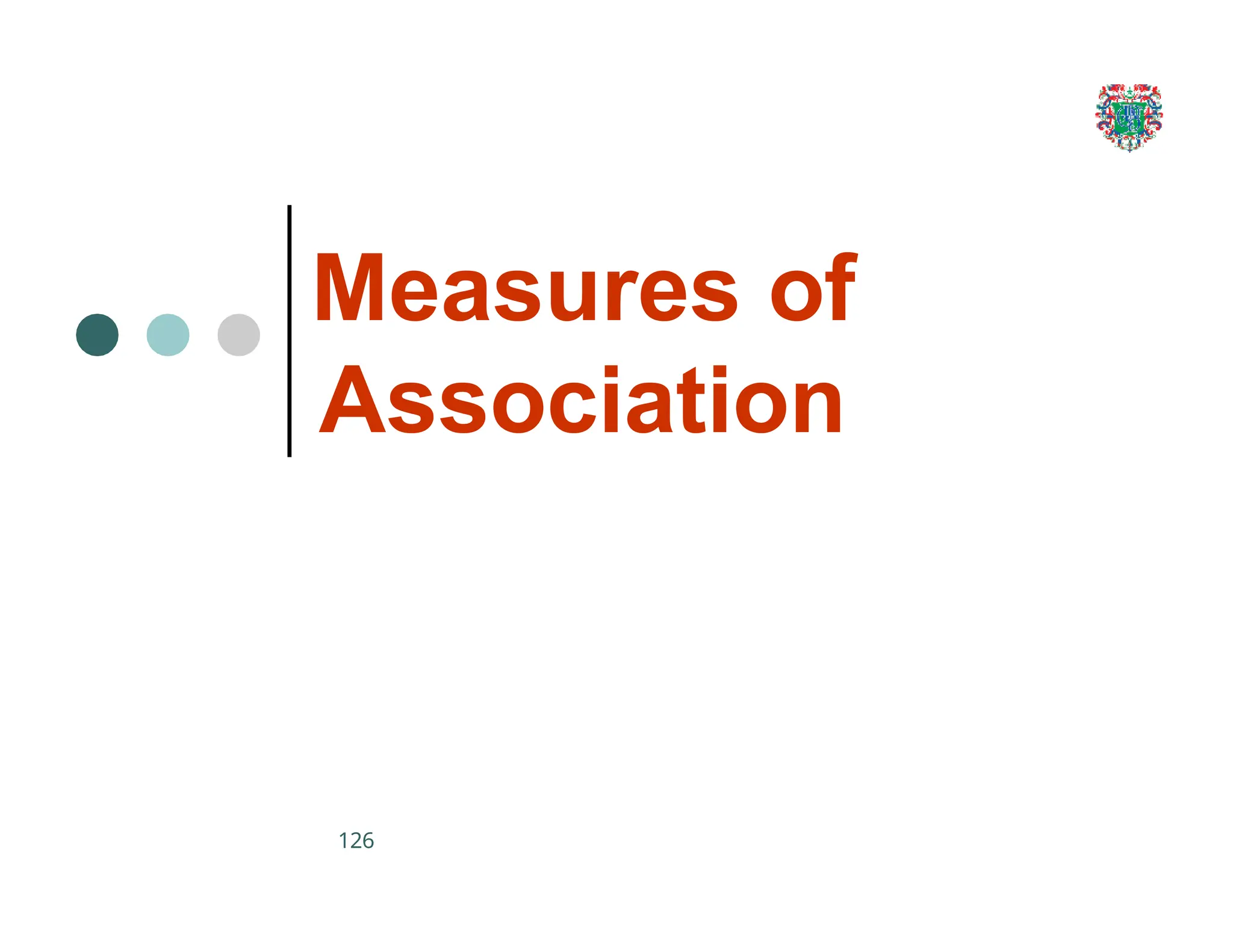 Measures of
Association
126
 