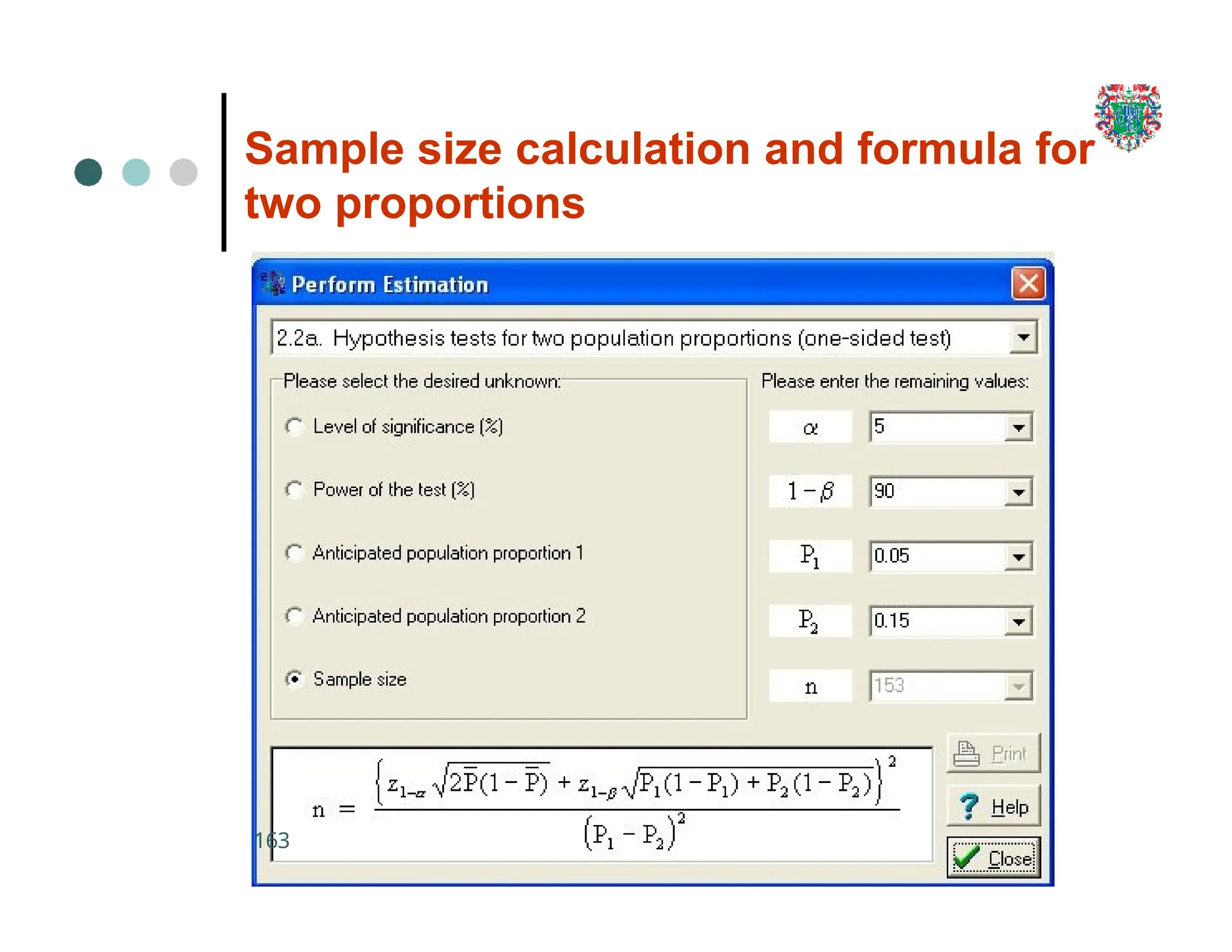 Sample size calculation and formula for
two proportions
163
 