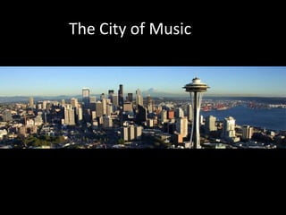 The City of Music

 