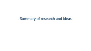 Summary of research and ideas
 
