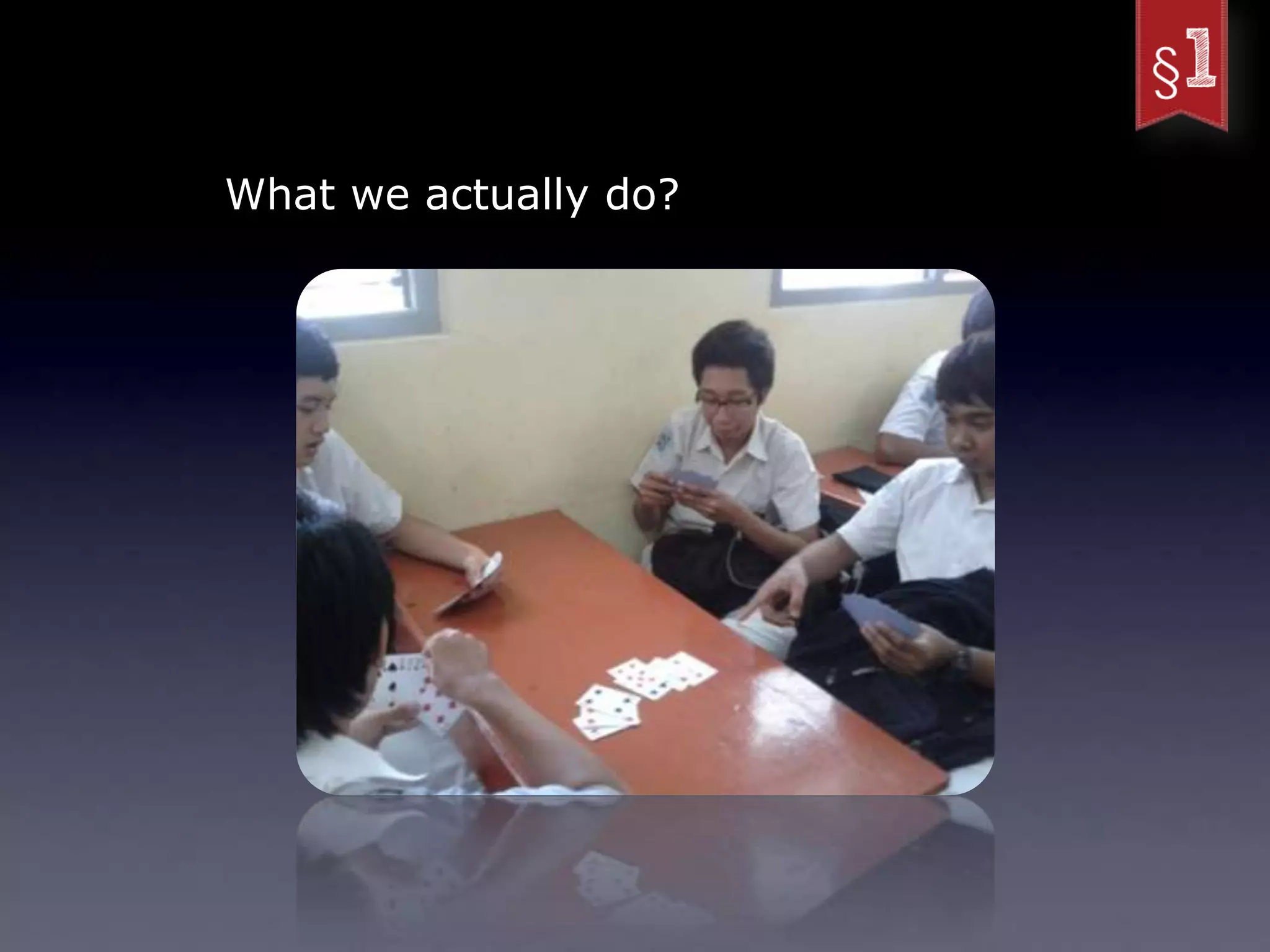 What we actually do?
 