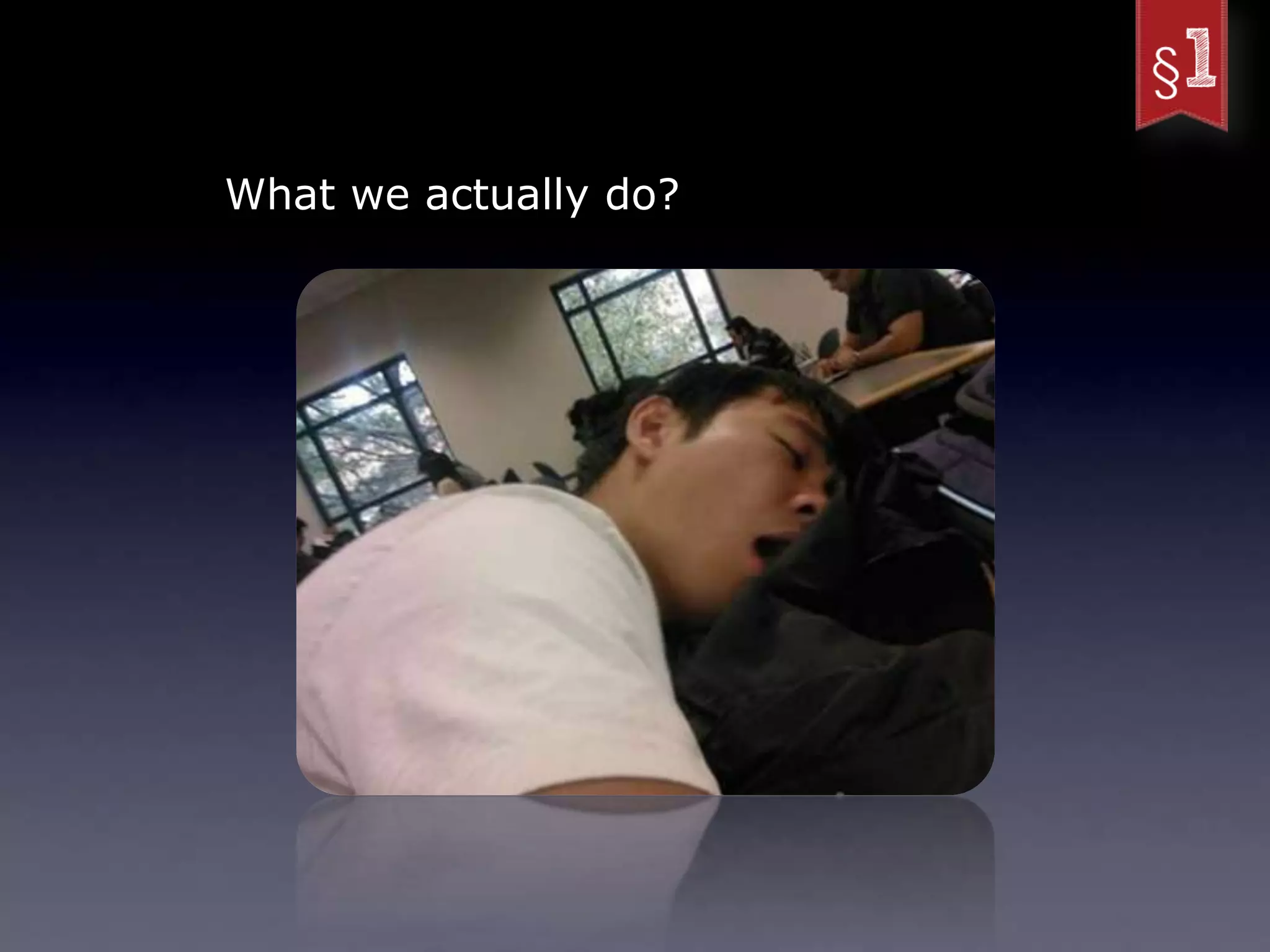 What we actually do?
 