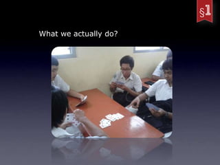 What we actually do?
 