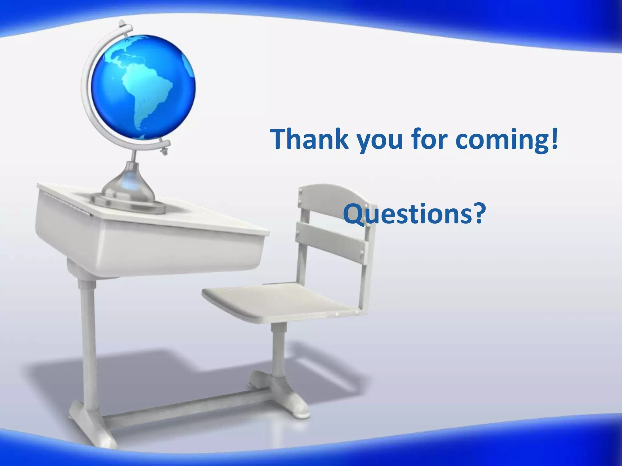 Thank you for coming!
Questions?

 