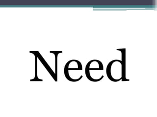 Need
 