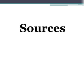 Sources
 