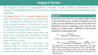 JOURNAL IMPACT FACTOR -
(THOMSON REUTERS)
• Developed in the 60’s
• Eugene Garfield and Irving Sher
• To help select journ...