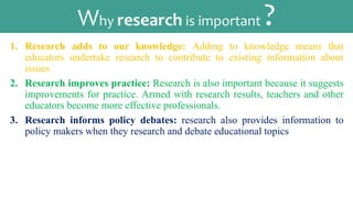 What is a Research Problem ?
•A research problem is a statement about an area
of concern, a condition to be improved, a
di...