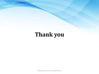 Thank you
Nursing Lecturers Incredibly Easy
 