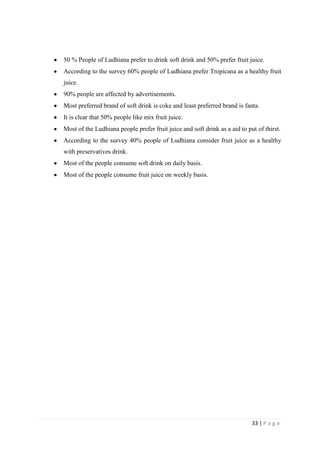 e) Apple8) Name any 3 brands of fruit juice and soft drinks that are there in your mind at present.<br />a) Fruit juice                 1)............................. 