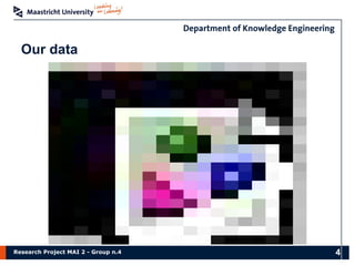 Research Project MAI 2 - Group n.4
Our data
4
 
