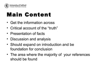 Main Content <ul><li>Get the information across </li></ul><ul><li>Critical account of the “truth” </li></ul><ul><li>Presen...