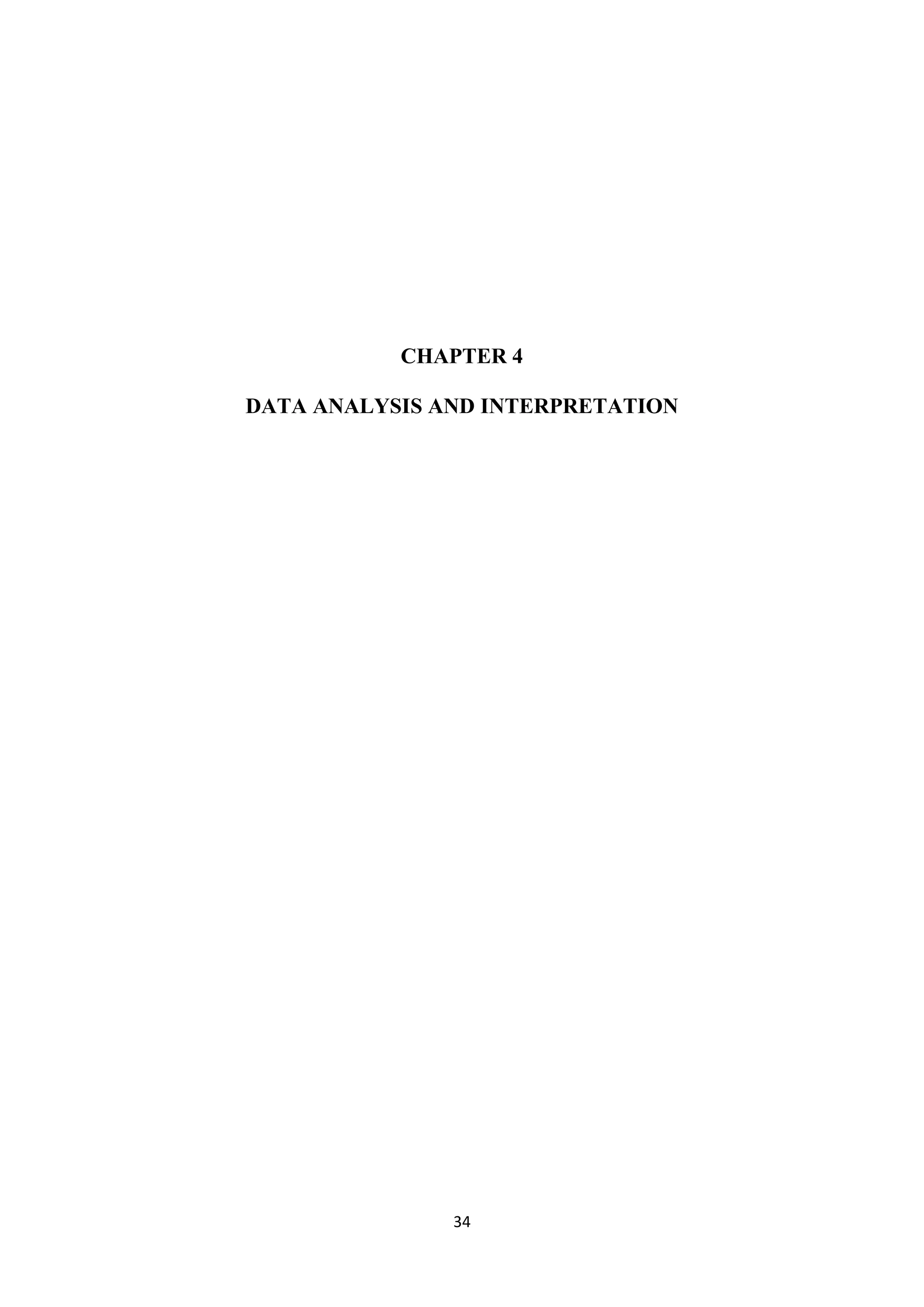 34
CHAPTER 4
DATA ANALYSIS AND INTERPRETATION
 