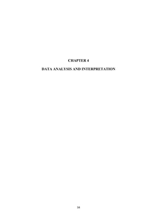 34
CHAPTER 4
DATA ANALYSIS AND INTERPRETATION
 