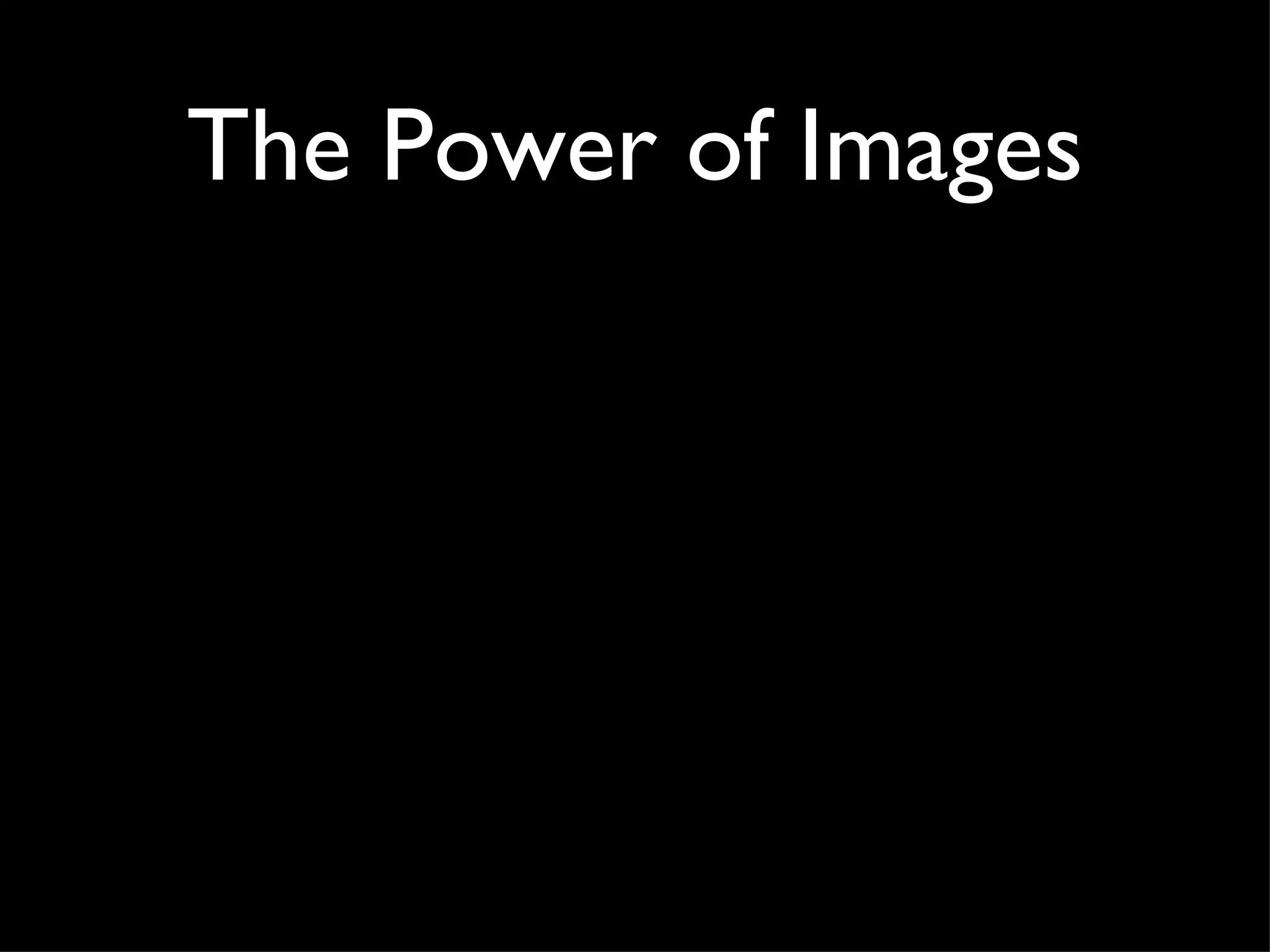 The Power of Images 