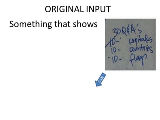 ORIGINAL INPUT
Something that shows

 