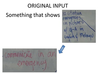 ORIGINAL INPUT
Something that shows

 