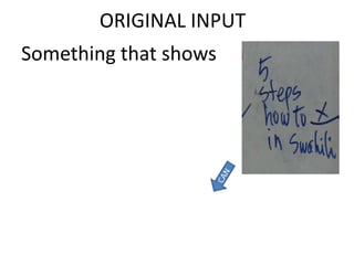 ORIGINAL INPUT
Something that shows

 