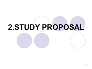 2.STUDY PROPOSAL 