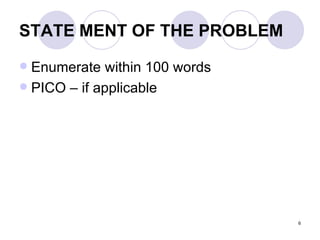 STATE MENT OF THE PROBLEM Enumerate within 100 words PICO  – if applicable 
