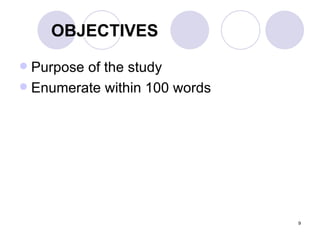 OBJECTIVES   Purpose of the study Enumerate within 100 words 