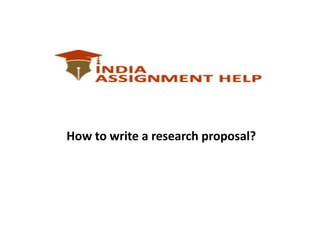 How to write a research proposal?
 