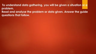 RESEARCH Quarter 1 Week 3- GATHERING DATA.pptx