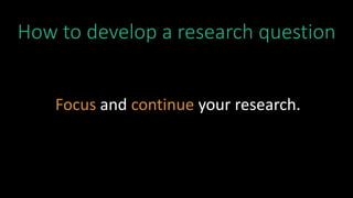 Research Focus Question Research questions ENG 204 | PPTX