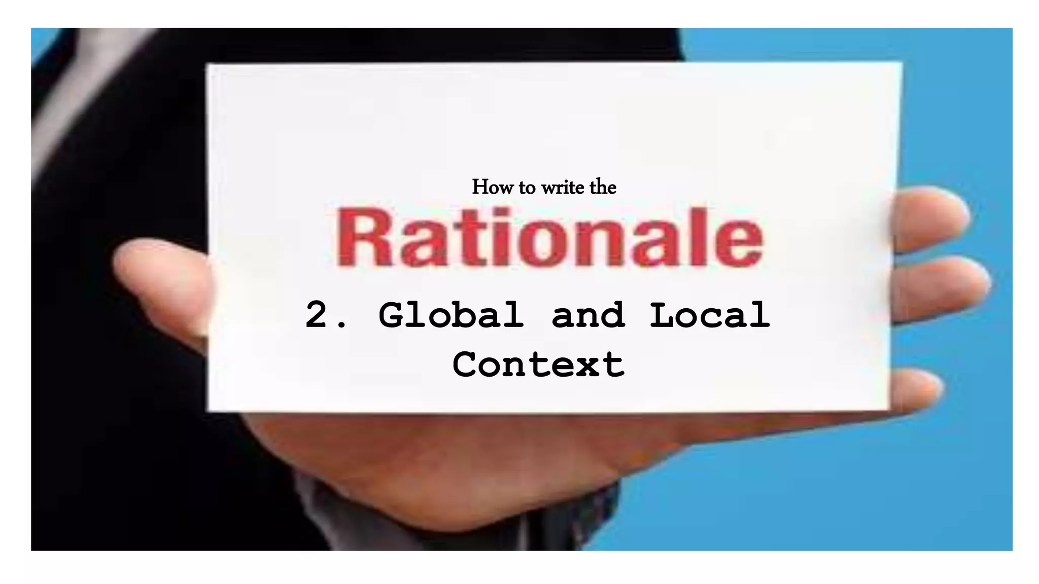 2. Global and Local
Context
How to write the
 