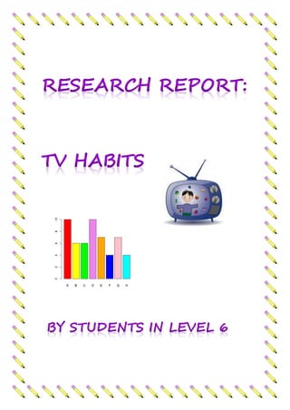 Research report: Tv Habits